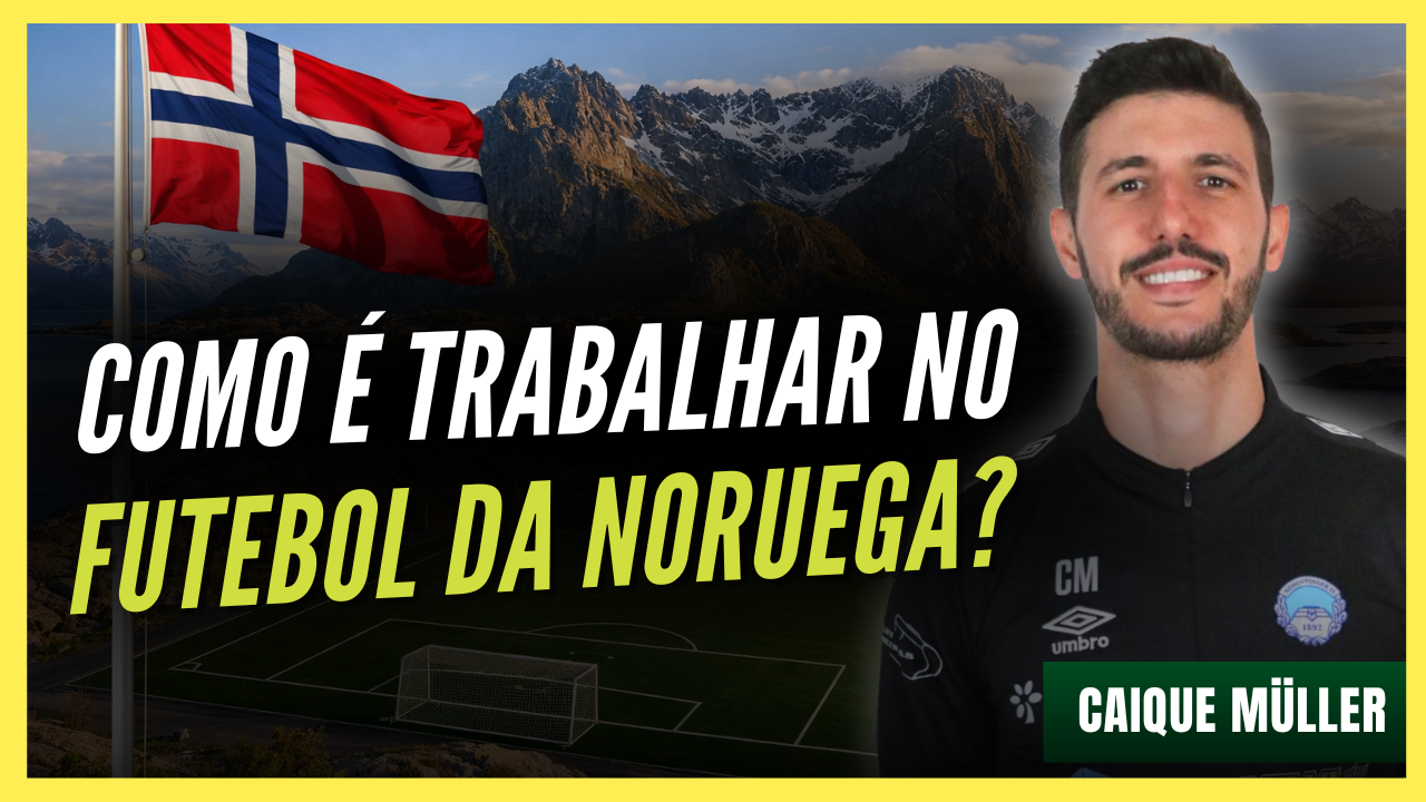 Futebol na Noruega – A experiência de um Preparador Físico brasileiro