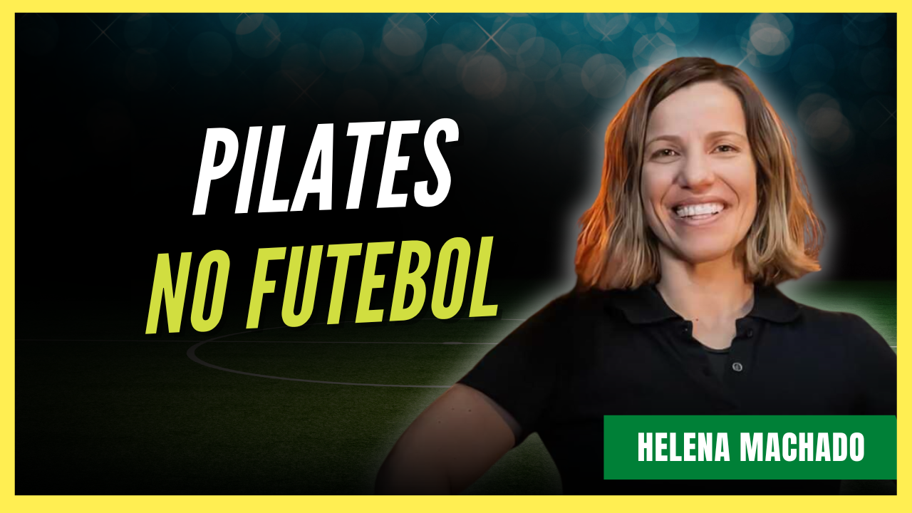 Por que o Pilates está ganhando espaço no Futebol profissional?